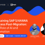 Sustaining SAP S/4HANA Success Post-Migration: The Role of AI and Automation